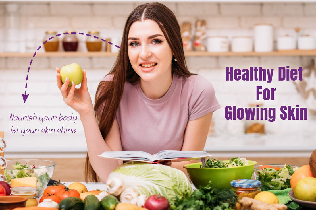 HEALTHY DIET FOR GLOWING SKIN